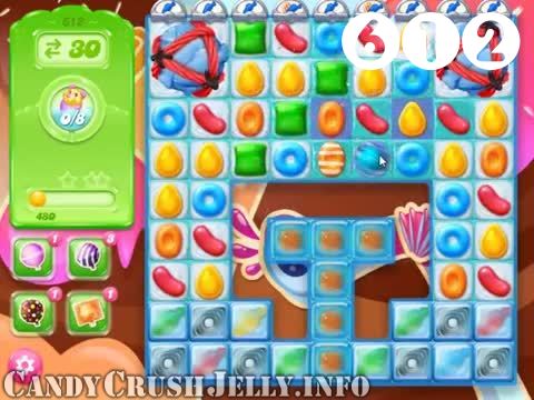 Candy Crush Jelly Saga : Level 612 – Videos, Cheats, Tips and Tricks
