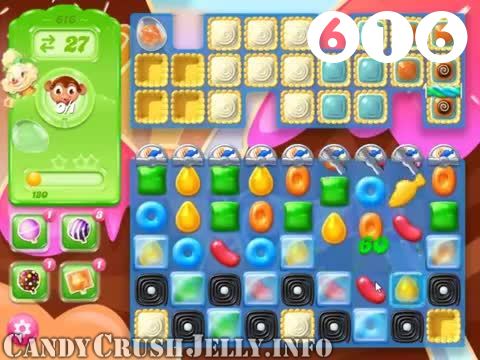 Candy Crush Jelly Saga : Level 616 – Videos, Cheats, Tips and Tricks
