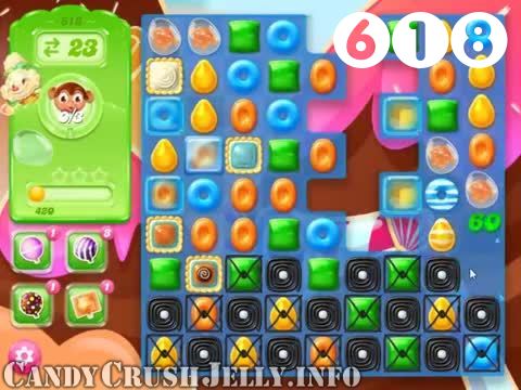 Candy Crush Jelly Saga : Level 618 – Videos, Cheats, Tips and Tricks