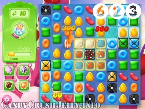 Candy Crush Jelly Saga : Level 623 – Videos, Cheats, Tips and Tricks