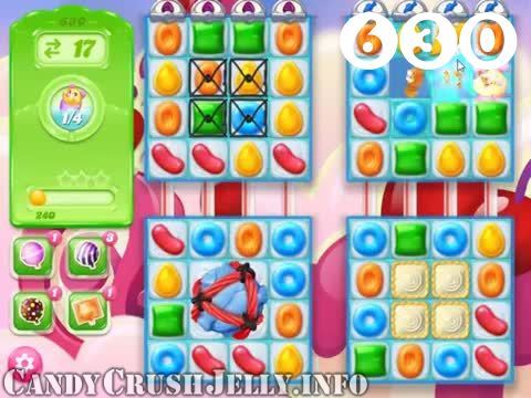 Candy Crush Jelly Saga : Level 630 – Videos, Cheats, Tips and Tricks