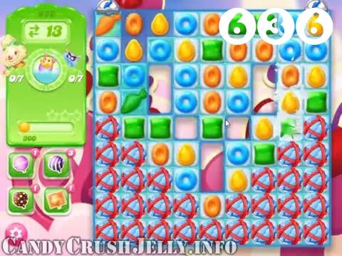 Candy Crush Jelly Saga : Level 636 – Videos, Cheats, Tips and Tricks