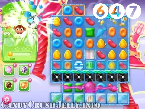 Candy Crush Jelly Saga : Level 647 – Videos, Cheats, Tips and Tricks