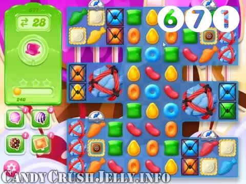 Candy Crush Jelly Saga : Level 671 – Videos, Cheats, Tips and Tricks