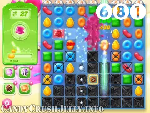Candy Crush Jelly Saga : Level 681 – Videos, Cheats, Tips and Tricks