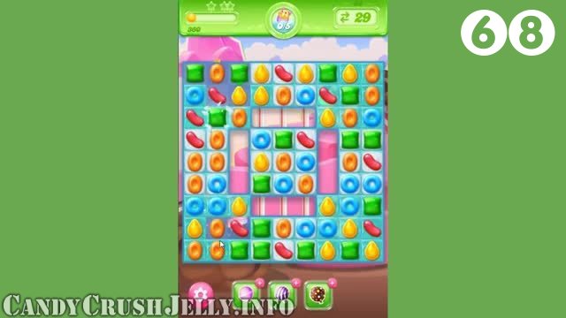 Candy Crush Jelly Saga : Level 68 – Videos, Cheats, Tips and Tricks