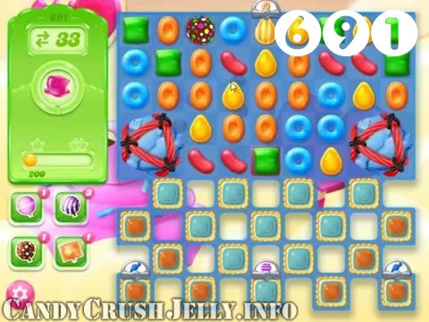 Candy Crush Jelly Saga : Level 691 – Videos, Cheats, Tips and Tricks