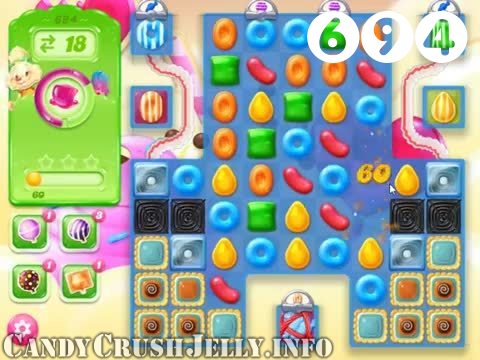 Candy Crush Jelly Saga : Level 694 – Videos, Cheats, Tips and Tricks