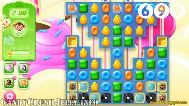 Candy Crush Jelly Saga : Level 699 – Videos, Cheats, Tips and Tricks