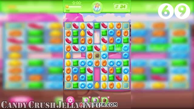 Candy Crush Jelly Saga : Level 69 – Videos, Cheats, Tips and Tricks