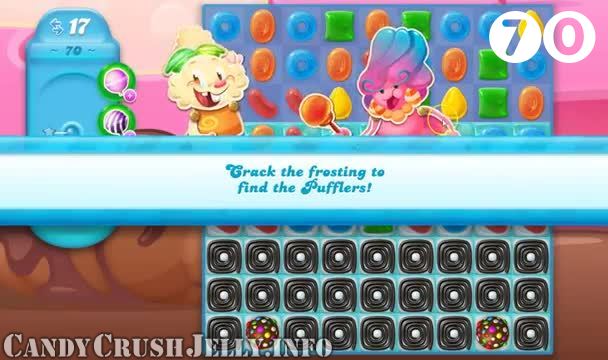 Candy Crush Jelly Saga : Level 70 – Videos, Cheats, Tips and Tricks