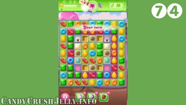 Candy Crush Jelly Saga : Level 74 – Videos, Cheats, Tips and Tricks