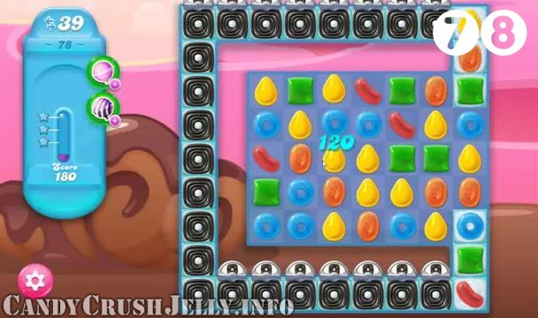 Candy Crush Jelly Saga : Level 78 – Videos, Cheats, Tips and Tricks