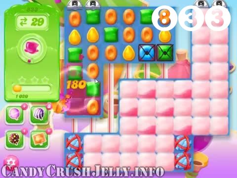 Candy Crush Jelly Saga : Level 833 – Videos, Cheats, Tips and Tricks