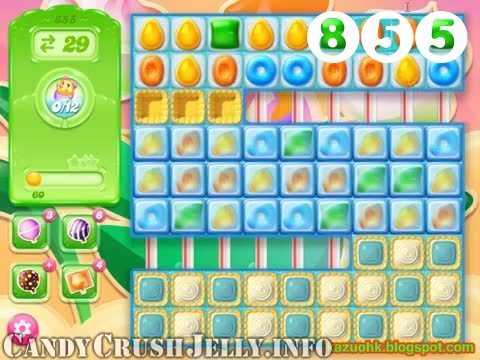 Candy Crush Jelly Saga : Level 855 – Videos, Cheats, Tips and Tricks