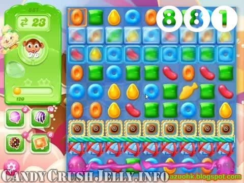 Candy Crush Jelly Saga : Level 881 – Videos, Cheats, Tips and Tricks