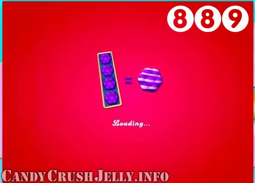 Candy Crush Jelly Saga : Level 889 – Videos, Cheats, Tips and Tricks