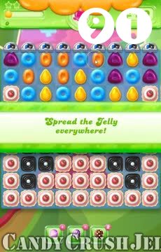 Candy Crush Jelly Saga : Level 91 – Videos, Cheats, Tips and Tricks