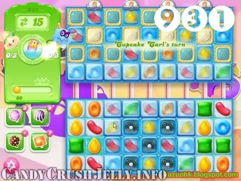 Candy Crush Jelly Saga : Level 931 – Videos, Cheats, Tips and Tricks