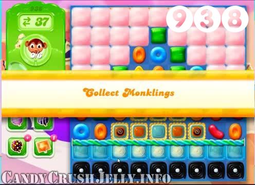 Candy Crush Jelly Saga : Level 938 – Videos, Cheats, Tips and Tricks