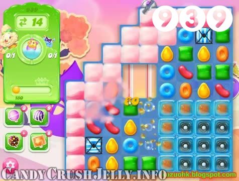 Candy Crush Jelly Saga : Level 939 – Videos, Cheats, Tips and Tricks